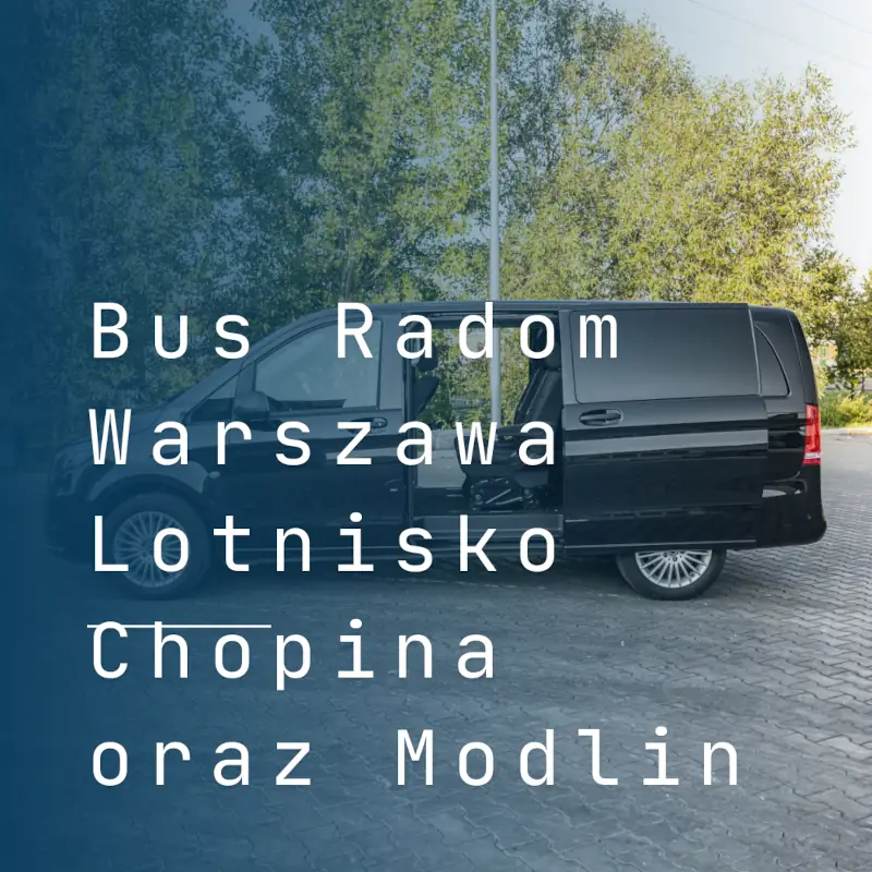 Bus Radom Warszawa Lotnisko Chopina i Lotnisko Modlin